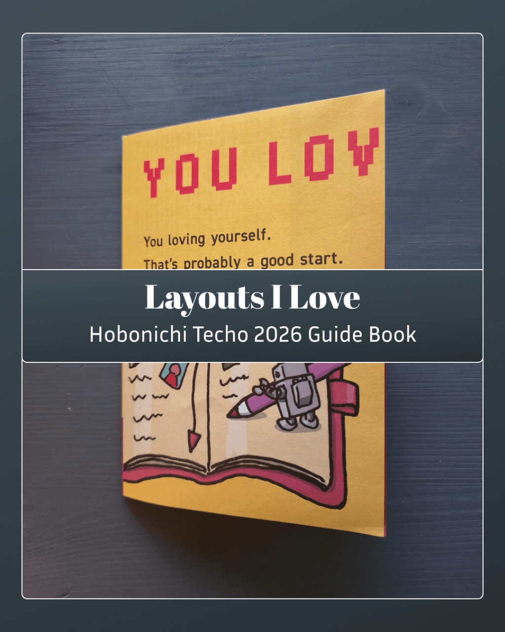 Layouts I Love 1 • Hobonichi Techo 2026 Guide Book