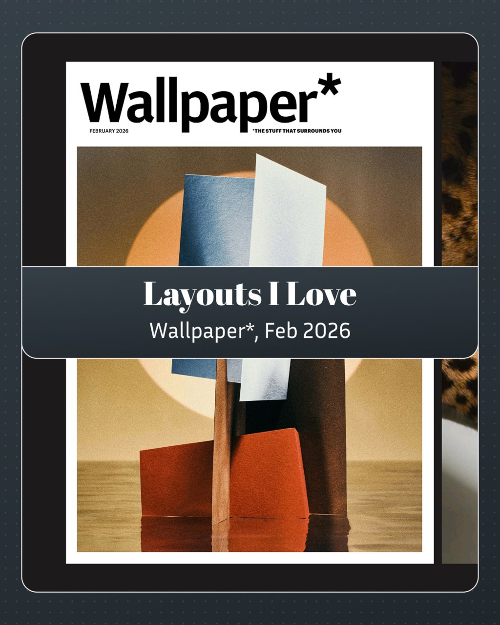 Layouts I Love 24 • Wallpaper*, Feb&nbsp;2026